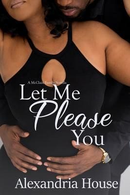 et Me Please You: A McClain Family Novella by Alexandria House